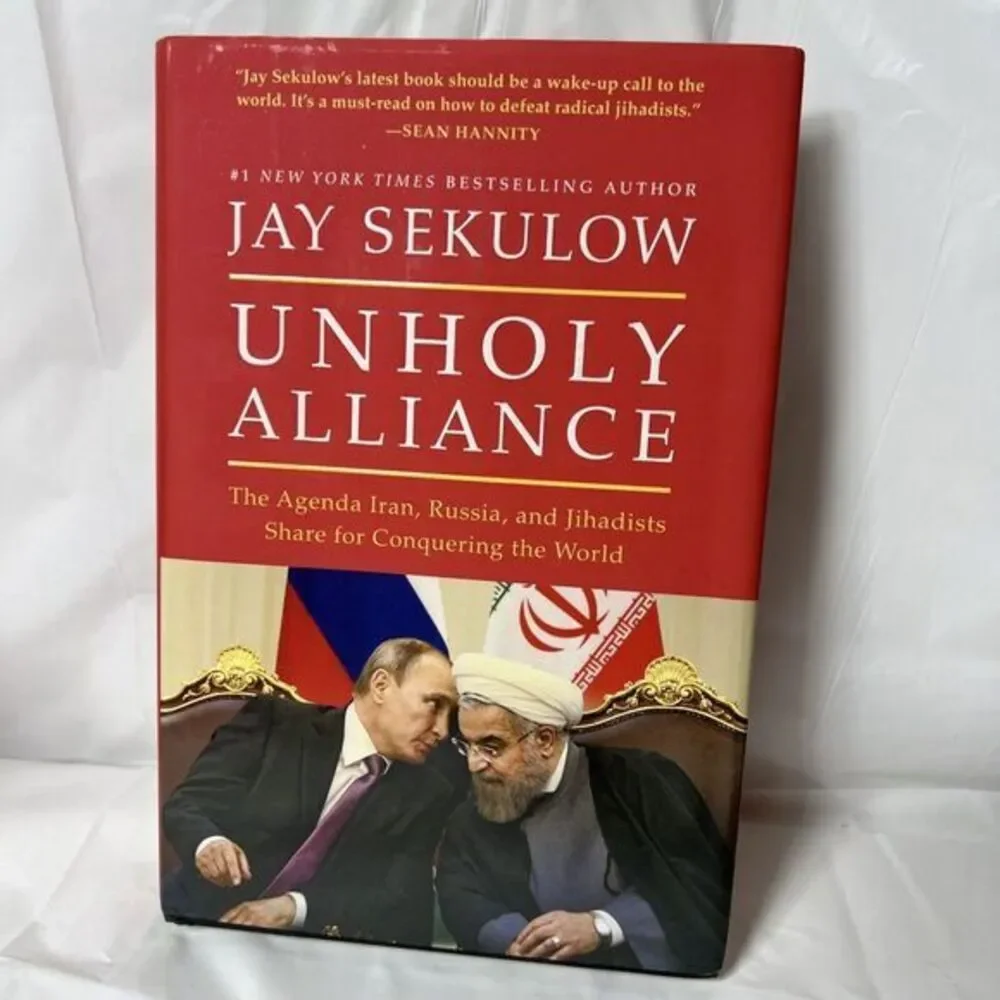 Unholy Alliance : The Agenda Iran, Russia, and Jihadists Share for Conquering...